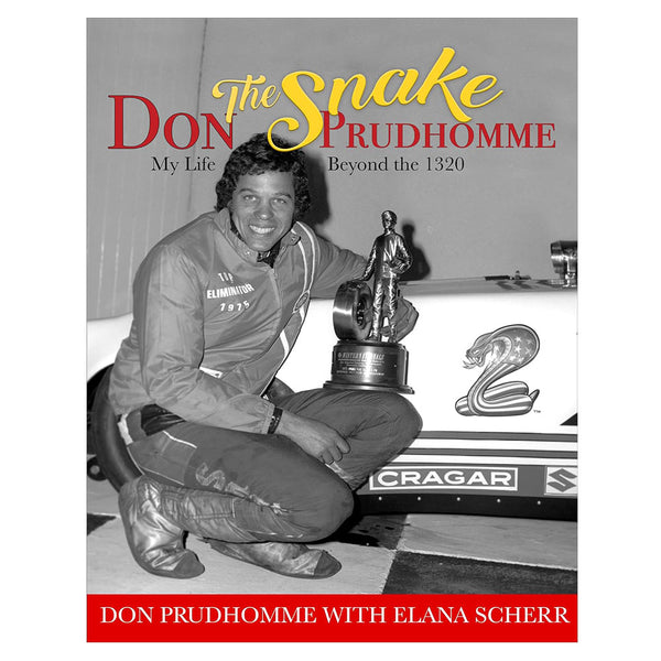 Don The Snake Prudhomme: My Life Beyond the 1320