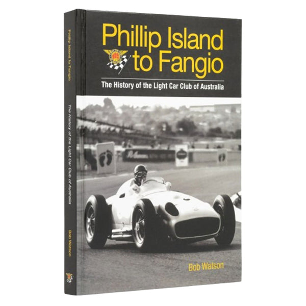 Phillip Island to Fangio by Bob Watson