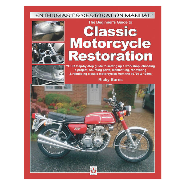 The Beginner's Guide to Classic Motorcycle Restoration Book