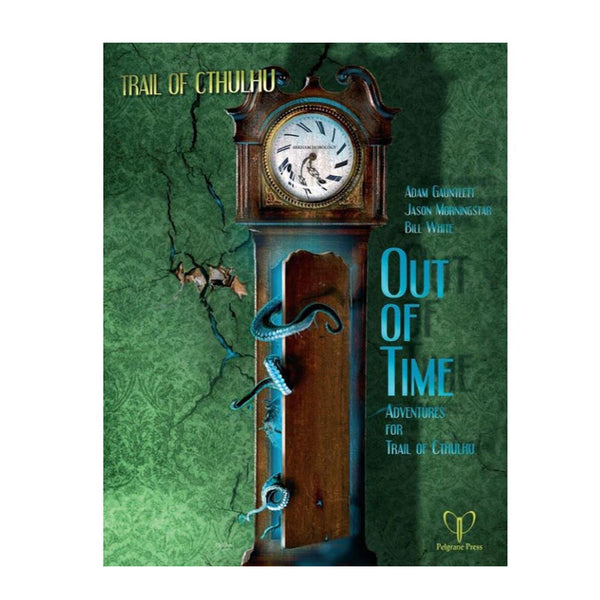 The Trail of Cthulhu RPG Out of Time (4 Adventures)